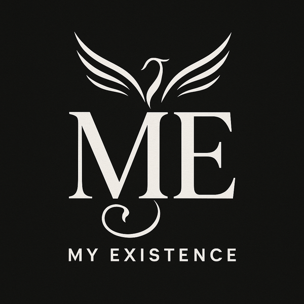 ME| My Existence