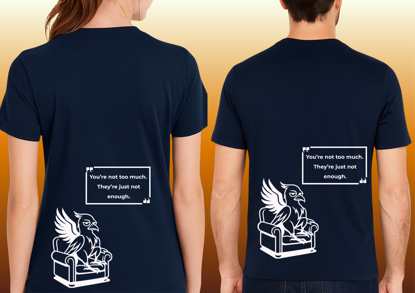 ME | Unisex Round Neck T-Shirt White/Navy – “You’re Not Too Much. They’re Just Not Enough.” (Back Print) | Phoenix Quote, Emotional Empowerment, Minimalist Streetwear