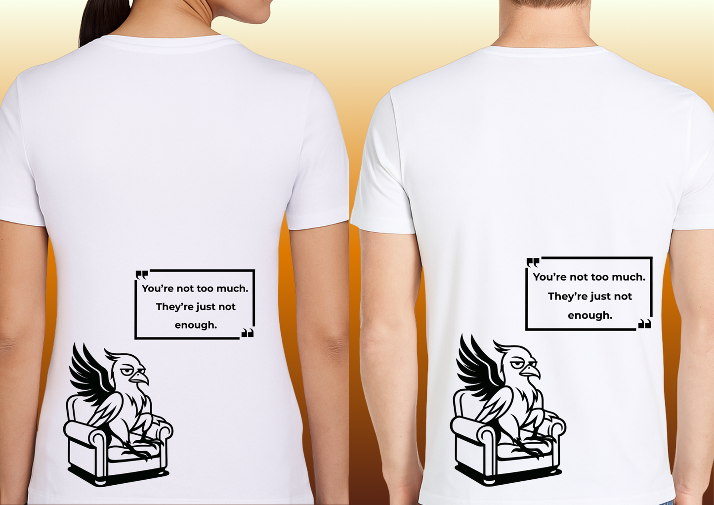 ME | Unisex Round Neck T-Shirt White/Navy – “You’re Not Too Much. They’re Just Not Enough.” (Back Print) | Phoenix Quote, Emotional Empowerment, Minimalist Streetwear